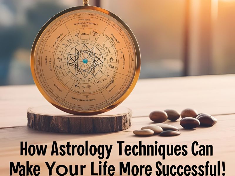 How Astrology Techniques Can Make Your Life More Successful